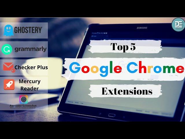 Top 5 Google Chrome Extensions | Best Google Chrome Extensions 2020