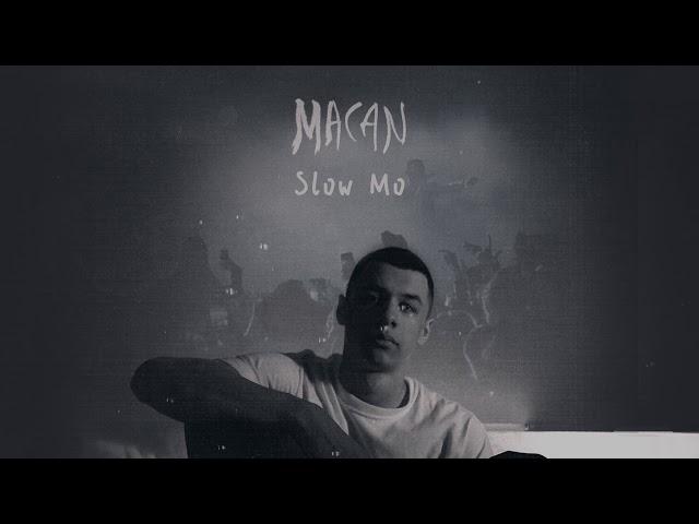 MACAN - Slow Mo (Official track)