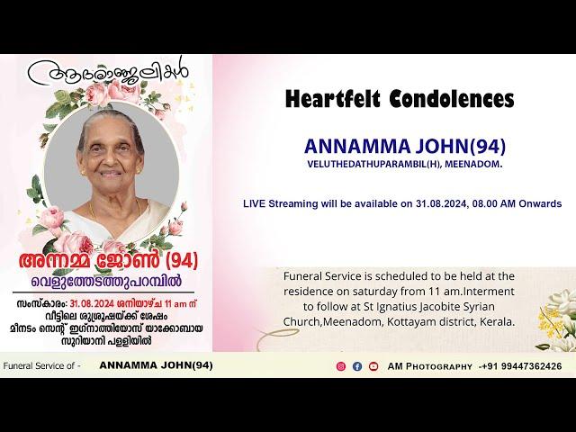 FUNERAL || ANNAMMA JOHN(94) || VELUTHEDATHUPARAMBIL(H), MEENADOM. || 31.08.2024 ||