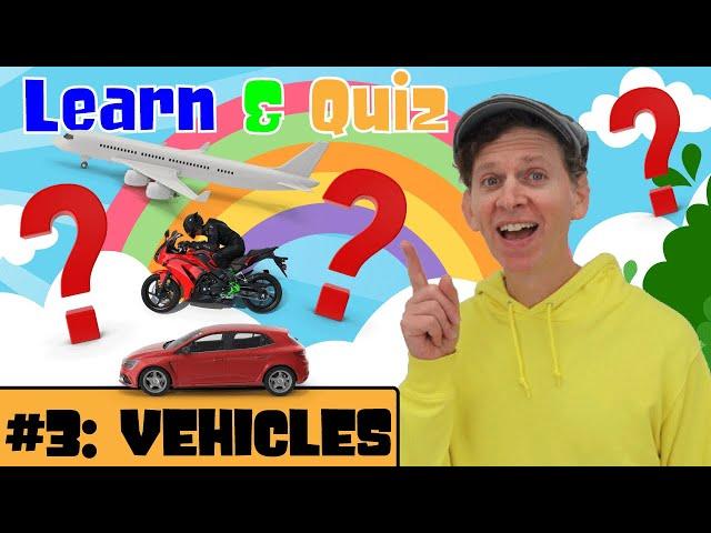 Vehicles Vocabulary For Kids | Learn and Quiz with Matt