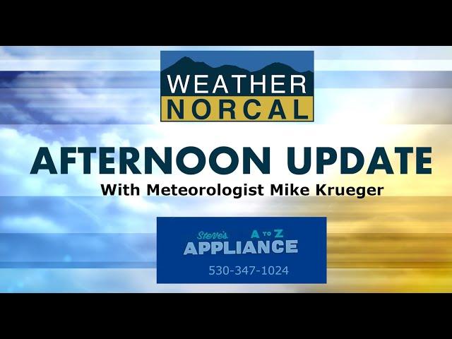 Northern California Afternoon Forecast 3-5