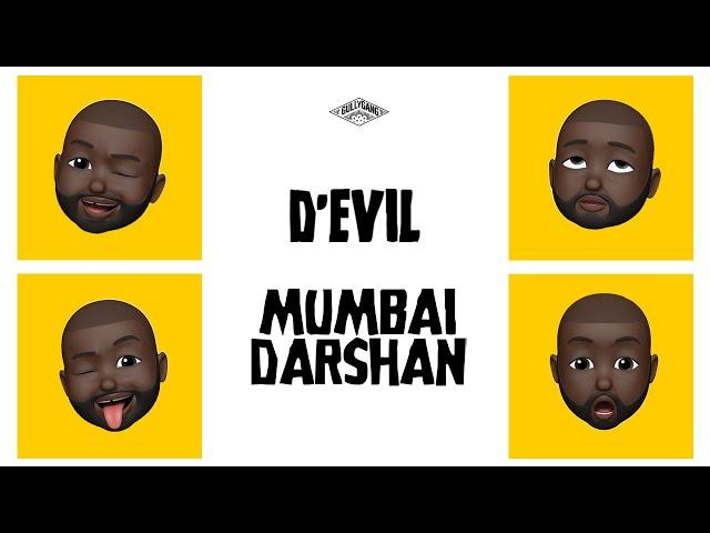 D'Evil - Mumbai Darshan (Prod. by Karan Kanchan)  | Official Video