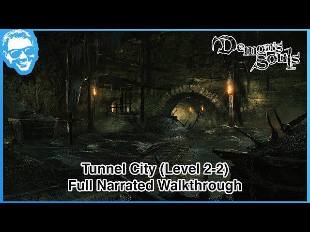 The Tunnel City (Level 2-2) - Full Narrated Walkthrough - Demon's Souls Remake [4k HDR]