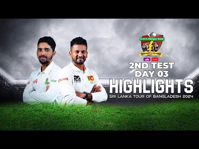 Bangladesh vs Sri Lanka Highlights | 2nd Test | Day 3 | Sri Lanka tour of Bangladesh 2024