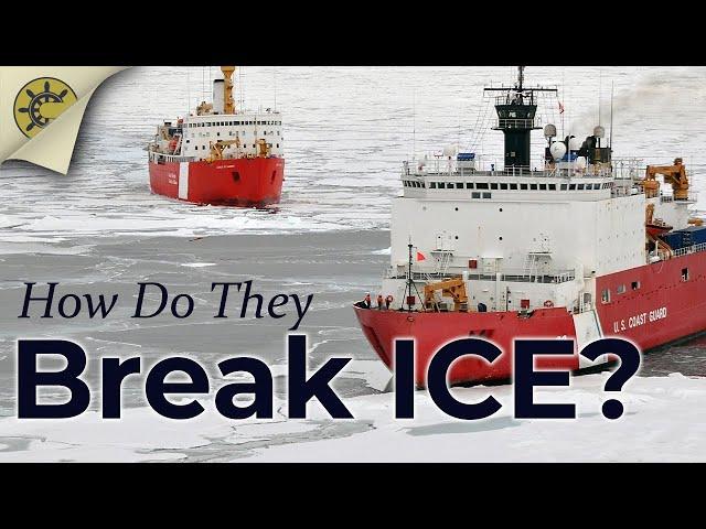 Icebreakers: How Do They Break Ice?