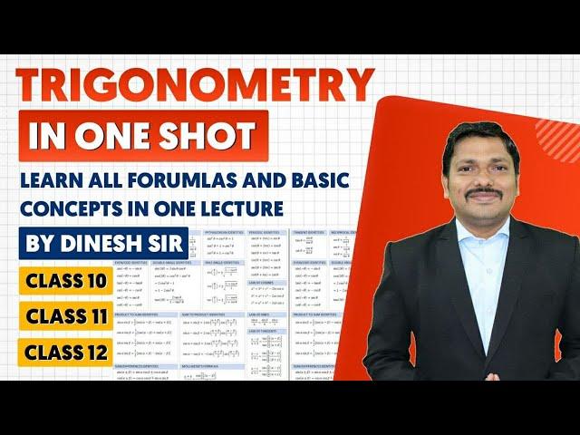 Learn Complete Trigonometry formulas in One Lecture | ONE SHOT LECTURE | Trigonometry | Dinesh Sir