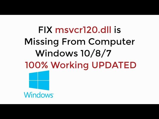 FIX msvcr120.dll is Missing From Your Computer Windows 10, 7, 8, 8.1 100% Working