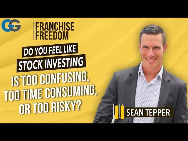 Do You Feel Like Stock Investing Is Too Confusing, Too Time Consuming. Or Too Risky?