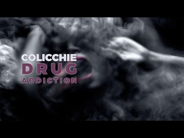 Colicchie - Drug Addiction (Lyric Video)
