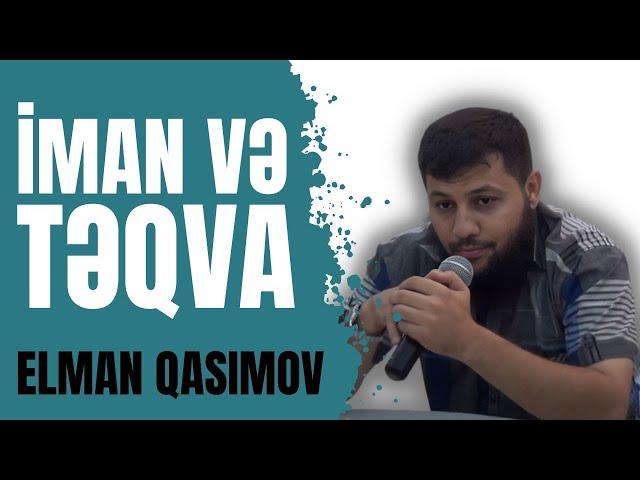 Elman Qasımov - İman və Təqva - 1 ci dərs