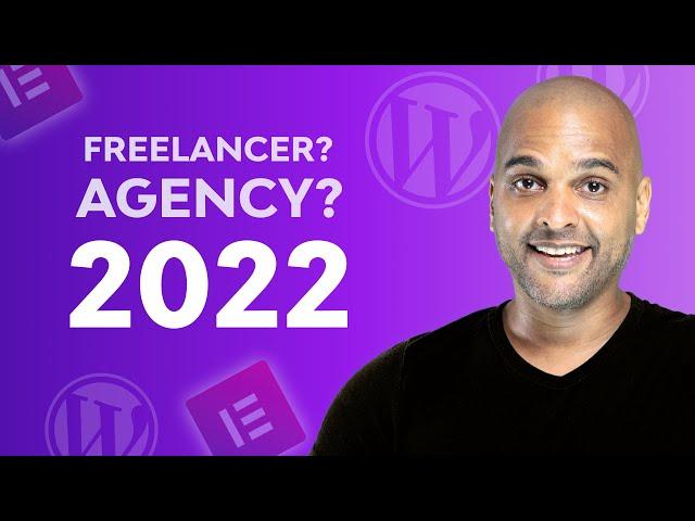 Web Design Business 2022 Freelancer VS Agency