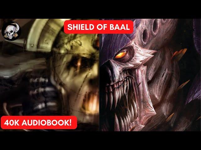 40K AUDIOBOOK: SHIELD OF BAAL: THE BLOOD ANGELS ATTACKED!