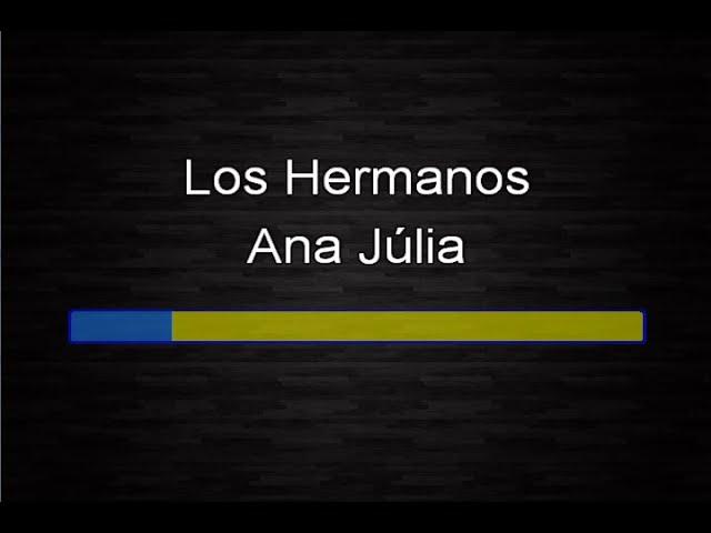 Los Hermanos - Ana Julia (Karaokê)