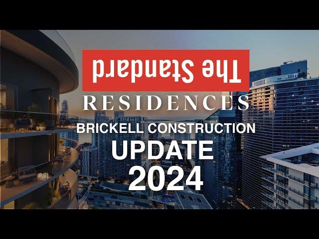 The Standard Brickell Residences Construction Update 2024