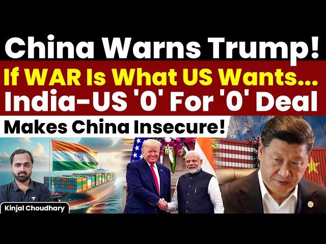 China WARNS Trump Of WAR! India & US Near Historic Trade Deal! Zero For Zero Tariff! FTA! Kinjal