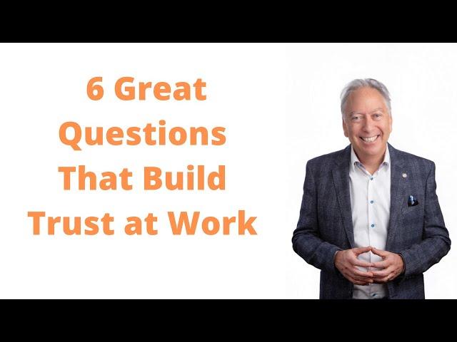 How to Build Trust at Work: Trust-Building Questions