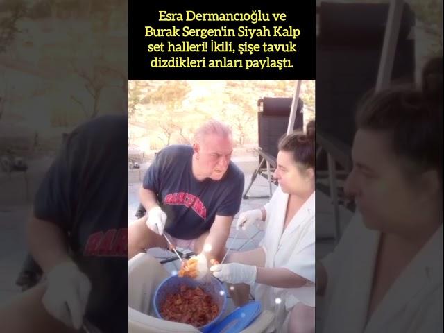 ESRA DERMANCIOĞLU VE BURAK SERGEN'DEN "SİYAH KALP" SETİNDE KEYİFLİ ANLAR!