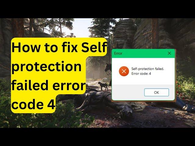 How to fix Self protection failed error code 4