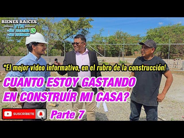 #57 CUANTO ESTOY GASTANDO EN CONSTRUIR MI CASA EN EL SALVADOR? ¡PASO A PASO! Parte 7