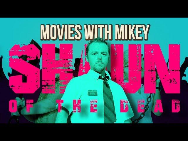 Shaun of the Dead (2004) - Movies with Mikey