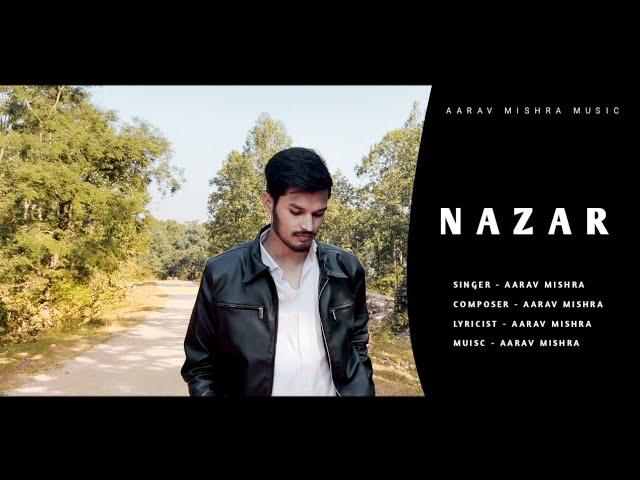 | Nazar - Aarav Mishra Offical Video |