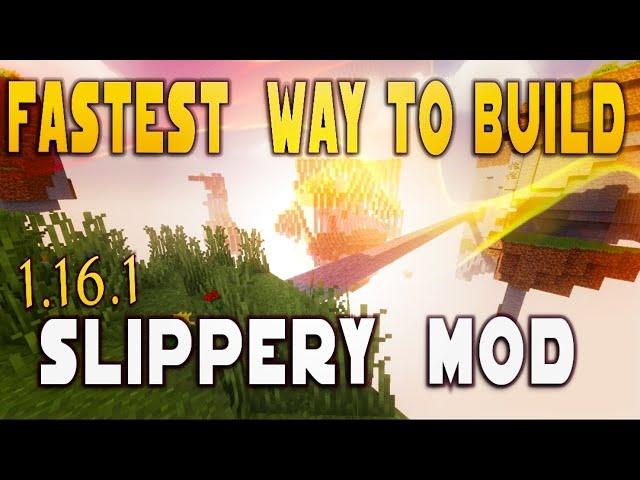 Minecraft Fastest Way To Bridge In Slippery Mod