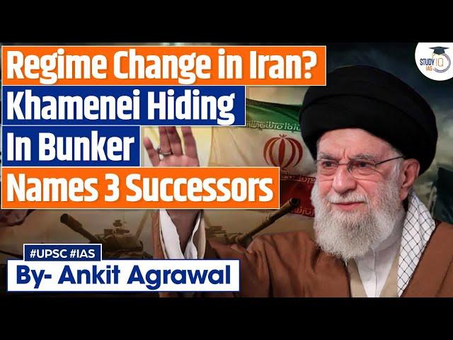 Iran's Khamenei Hiding In Bunker | Pick Successors | Israel, Iran War | Ankit Agrawal Study IQ