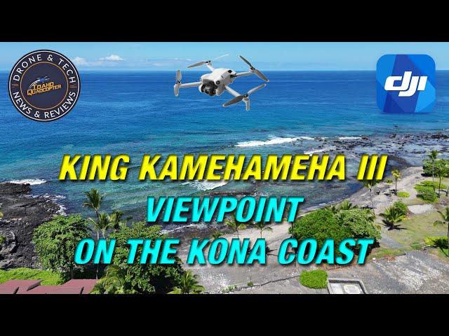 DJI Mini 4 Pro at the King Kamehameha III Vista Point on the Island of Hawaii