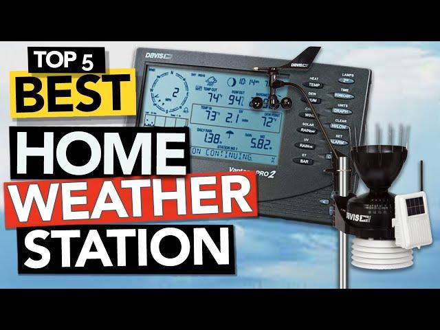  TOP 5 Best Home Weather Station | Budget & Pro: Today’s Top Picks