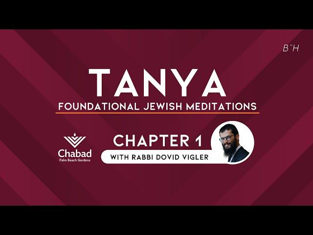 01. Tanya: Chapter 1 with Rabbi Dovid Vigler