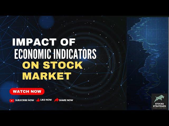 The Impact of Economic Indicators on the Stock Market !!!!!!!