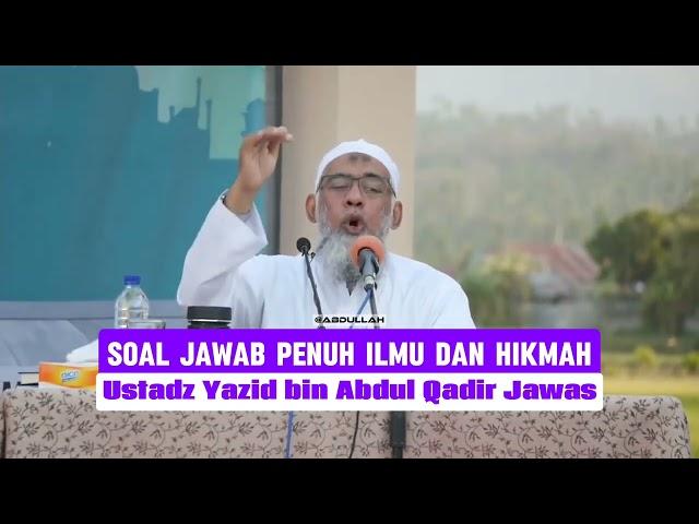 Soal Jawab 1 (Aqidah) | Ustadz Yazid bin Abdul Qadir Jawas