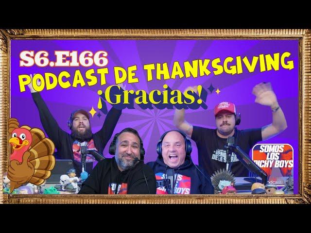 Este día de acción de gracias le decimos por qué estamos agradecidos. | Podcast 11.23.23 S6.E166