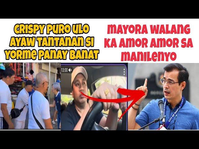 Crispy puro ulo ayaw tantanan si Yorme panay banat, Mayora walang ka amor amor sa Manilenyo