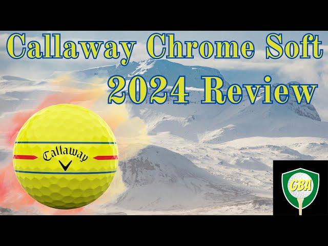 Callaway Chrome Soft Golf Ball Review |2024|