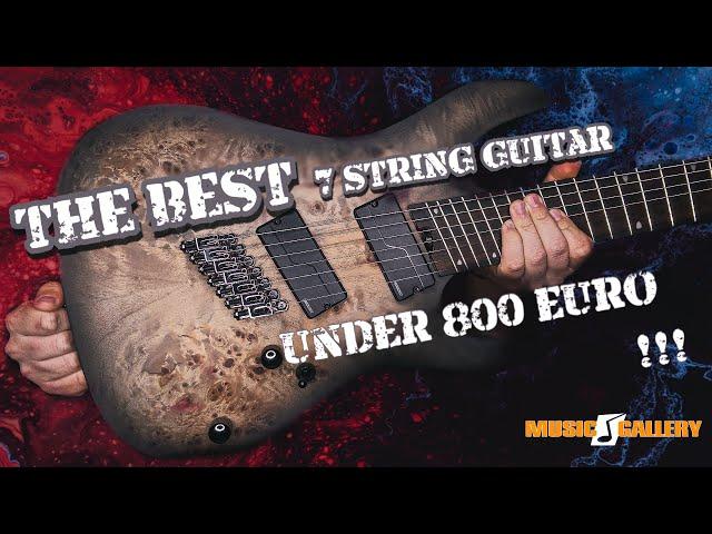 The BEST 7 string Guitar under € 800