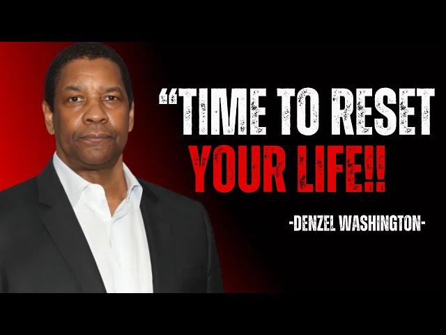 "TIME TO RESET YOUR LIFE...DISAPPEAR AND TRANSFORM YOURSELF"|DENZEL WASHINGTON BEST SPEECH