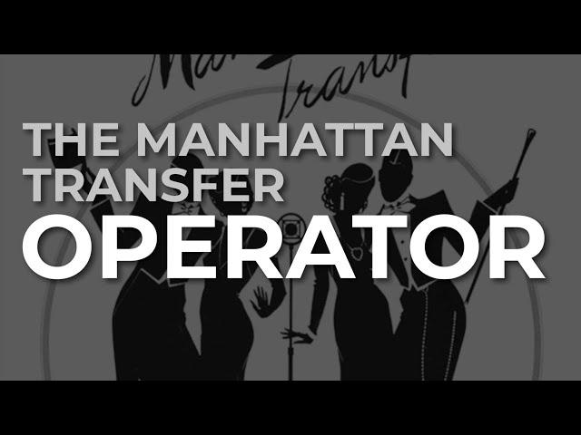 The Manhattan Transfer - Operator (Official Audio)