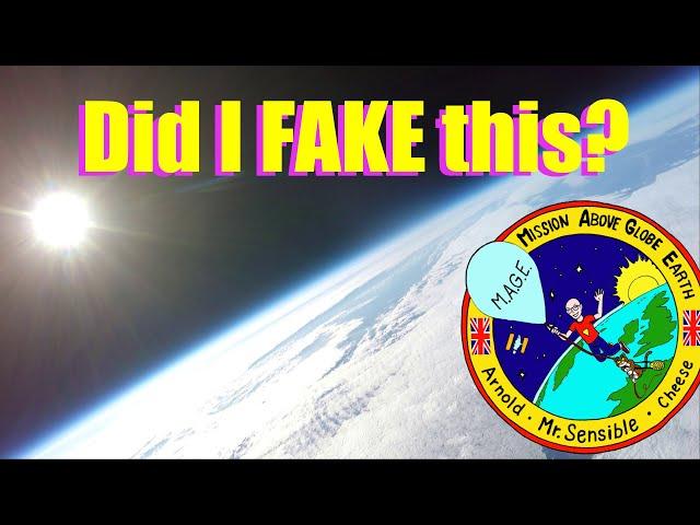 Did I fake MAGE? High Altitude balloon or CGI?