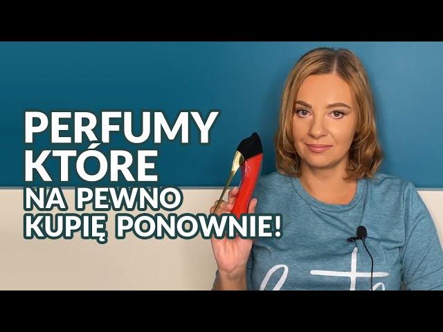 Perfumy, które na pewno kupię ponownie️ Moje totalne hity!