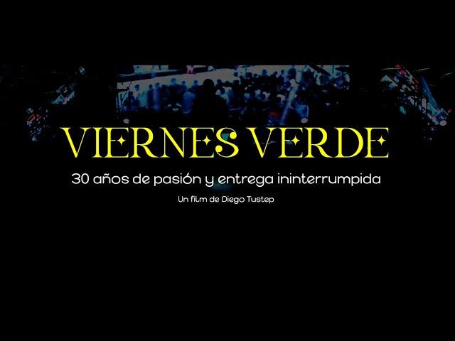 Viernes Verde - 30 años de pasión y entrega ininterrumpida