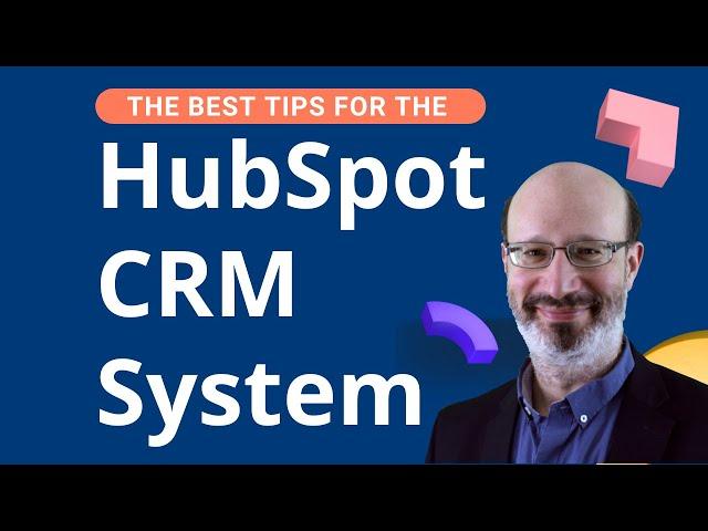 The Best Tips for the HubSpot CRM System