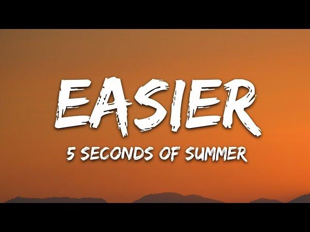 5 Seconds Of Summer - Easier (Lyrics) 5SOS