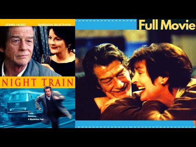 Night Train John Hurt Brenda Blethyn Rynagh O'Grady Lorcan Cranitch Cathy White Romance Movie