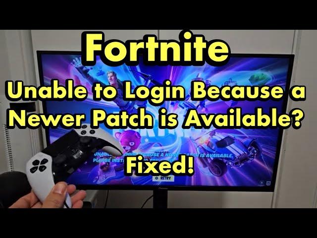 Fortnite: Unable to Login Because a Newer Patch... on PS4/PS5 (FIXED!)