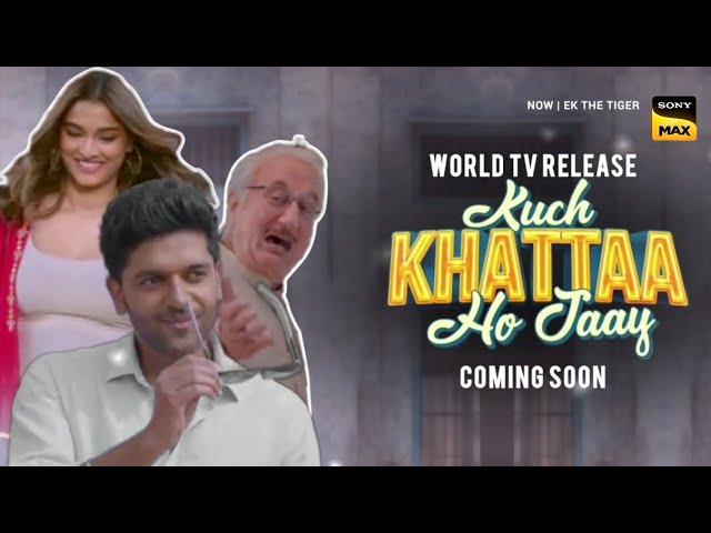 World Tv Release kuch khatta ho jaye Coming Soon On Sony Max