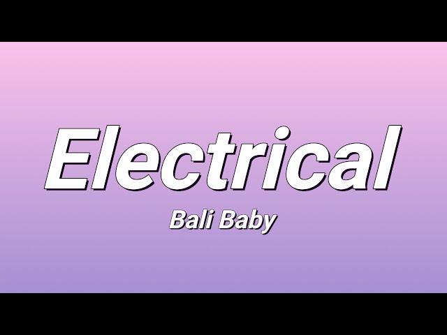 Bali Baby - Electrical (Lyrics)