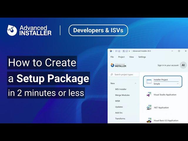 How to Create a Setup Package in 2 minutes or less using Advanced Installer