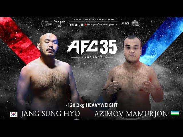 AFC35 제 2경기 장성효 vs AZIMOV MAMURJON