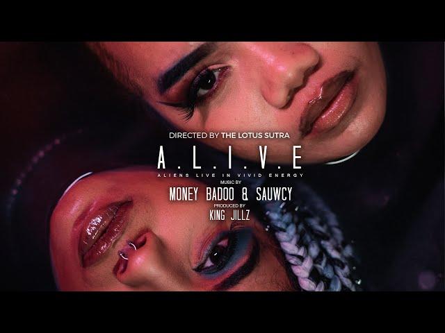 Sauwcy x Money Badoo - A.L.I.V.E (Official Music Video)